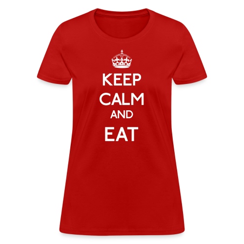 keepcalmeatlarger - Women's T-Shirt
