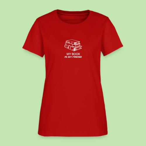 book lover t-shirt, book day shirt, my book is my - Women's T-Shirt