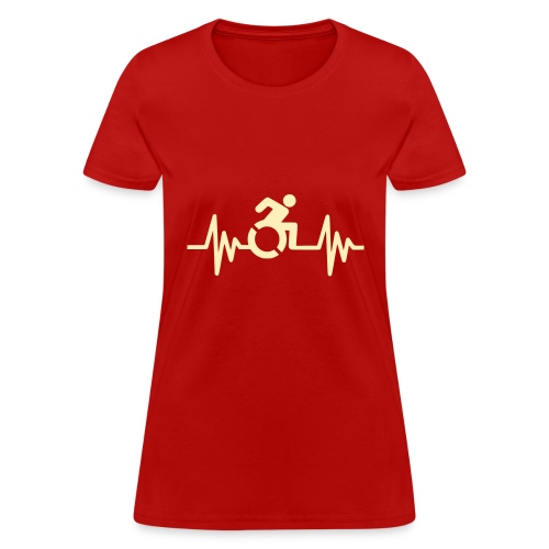 Wheelchair user with a heartbeat * - Women's T-Shirt