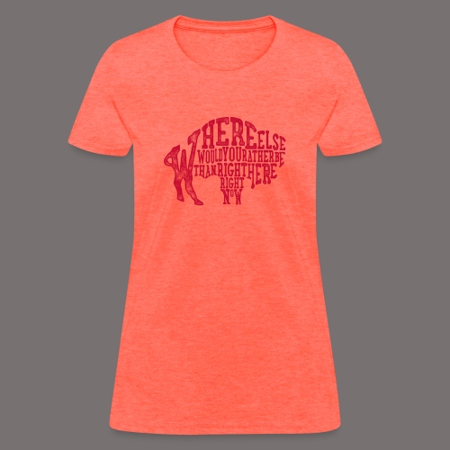 Right Here Right Now - Women's T-Shirt