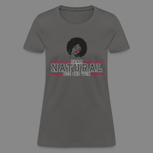 Team Natural FTW - Women's T-Shirt