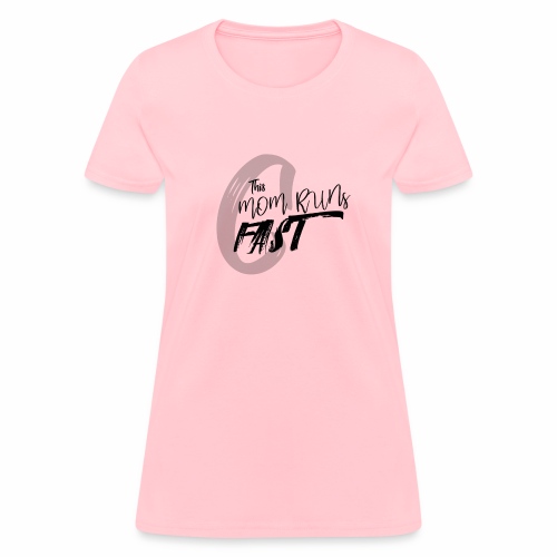 This Mom Runs FAST - Women's T-Shirt