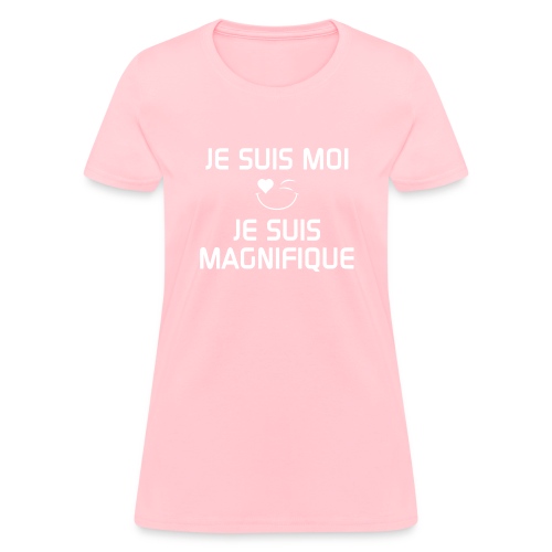 JeSuisMoiJeSuisMagnifique - Women's T-Shirt