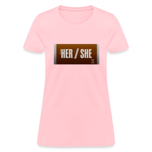 Her/She Bar! - Women's T-Shirt