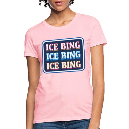 ICE BING 3 rows - Women's T-Shirt