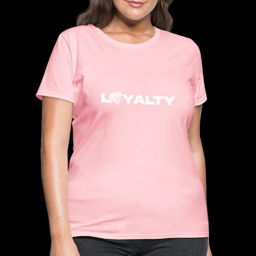 Loyalty - Women's T-Shirt