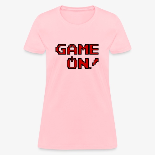 Game On.png - Women's T-Shirt