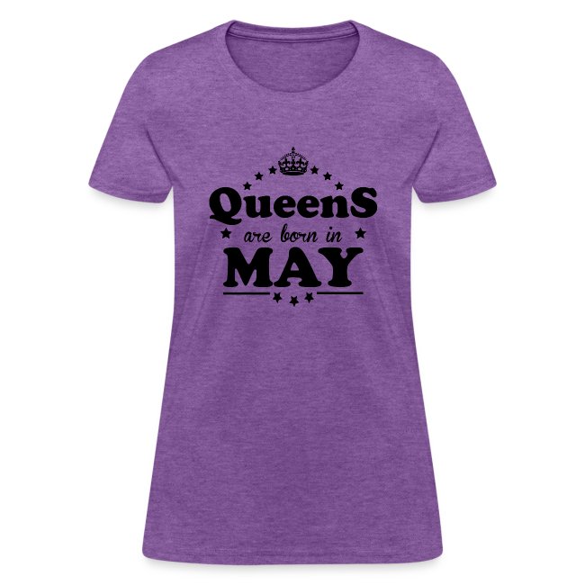 Queens are born in May