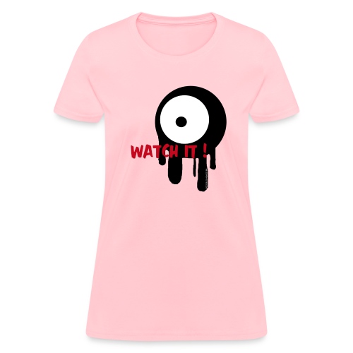 Watch it - Women's T-Shirt