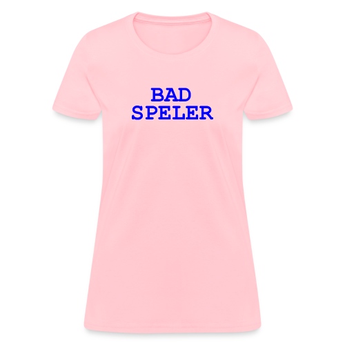Bad Speler - Women's T-Shirt