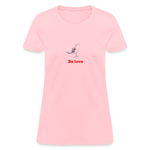 BeLove BlackShirt redText - Women's T-Shirt