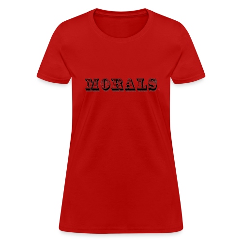 Morals Life Hack - Women's T-Shirt