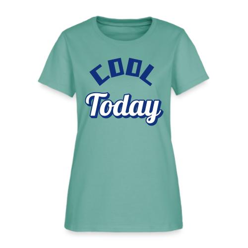 Cool Today Retro Vintage Inspired - Women's T-Shirt