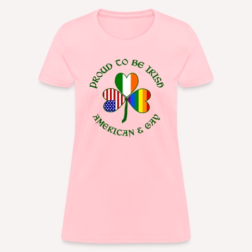 Proud Irish American & Gay Dark Green Shamrock - Women's T-Shirt