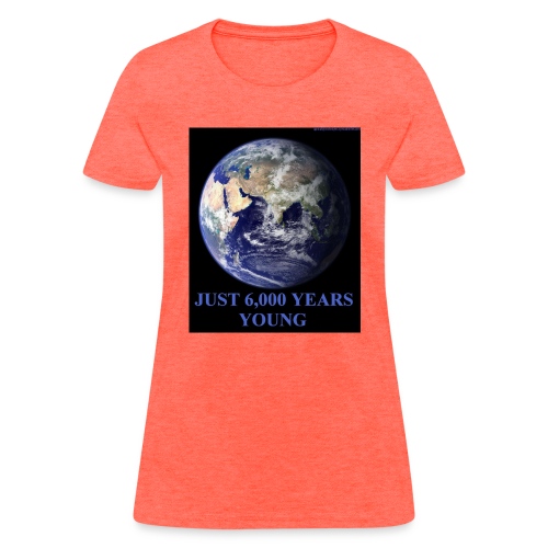6000 years young - Women's T-Shirt