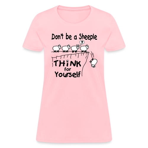 Think For Yourself - Women's T-Shirt