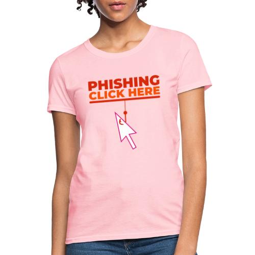 Phishing: Hooked by Deception - Women's T-Shirt