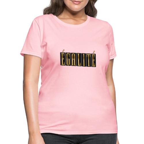 Égalité Dorée - Women's T-Shirt