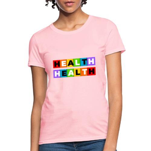 Health in Color - Women's T-Shirt