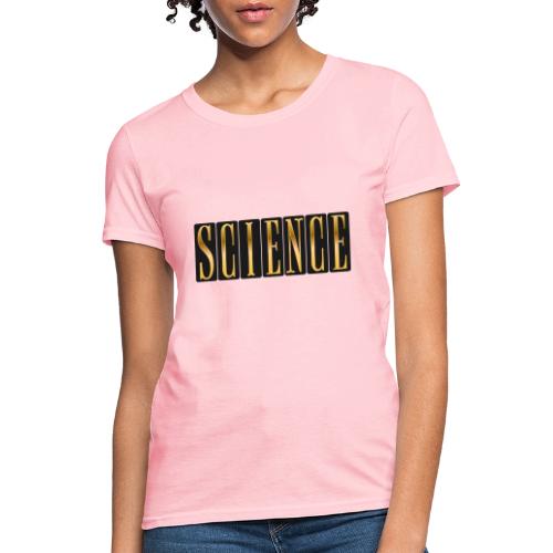Science: Think. Test. Repeat. - Women's T-Shirt
