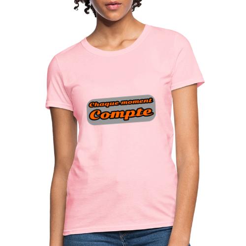 Every moment counts - Women's T-Shirt