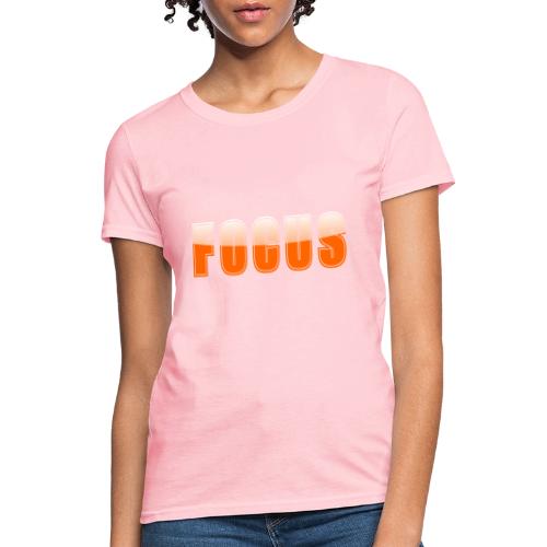 FOCUS Vibrant Orange Motivational Word Design - Women's T-Shirt