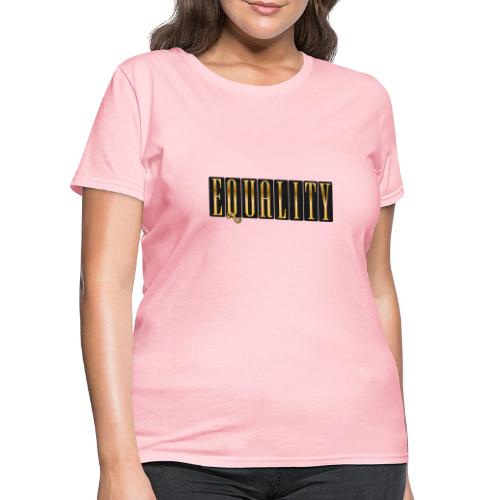 Golden Equality - Women's T-Shirt