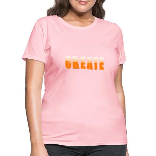 CREATE Vibrant Orange Bold Word Graphic - Women's T-Shirt