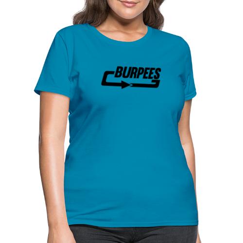 Burpees - Women's T-Shirt