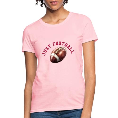 Just Football - Women's T-Shirt
