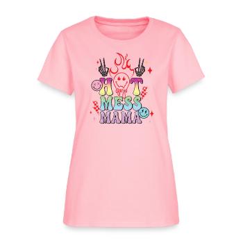 Hot Mess Mama - Women's T-Shirt - pink - Front