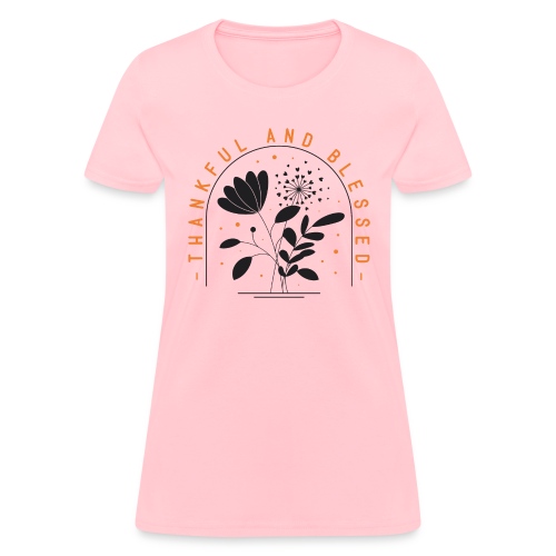 Thankful and Blessed - Women's T-Shirt