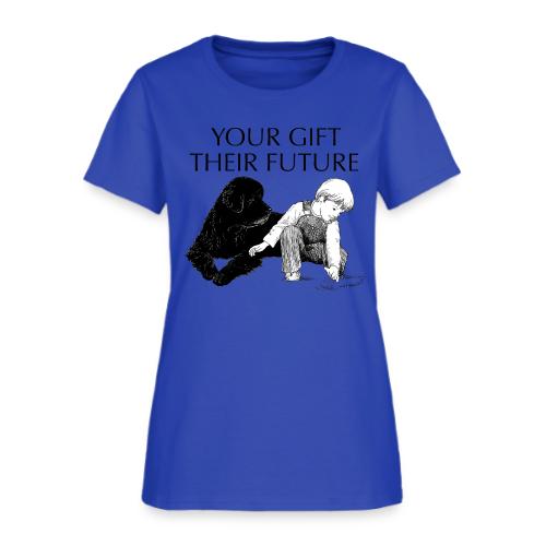 Your Gift, Their Future - Women's T-Shirt