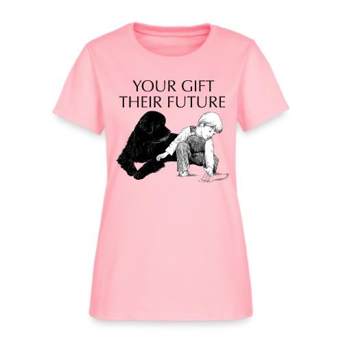 Your Gift, Their Future - Women's T-Shirt