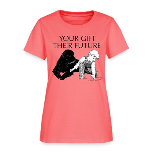 Your Gift, Their Future - Women's T-Shirt
