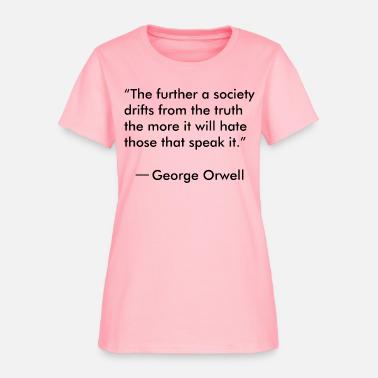 thumbnail image 2 of The Further A Society Drifts From The Truth, The More It Will Hate Those Who Spea 2 of 14