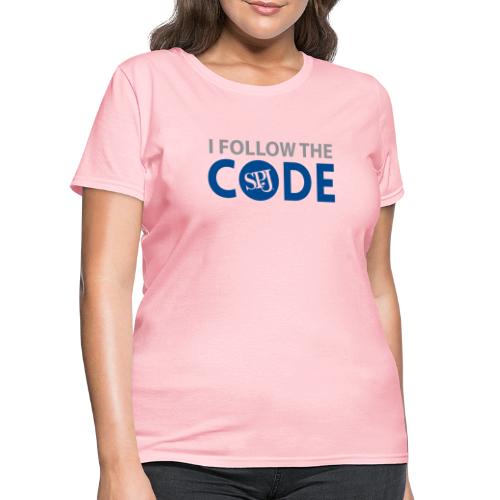 I Follow the Code - Women's T-Shirt