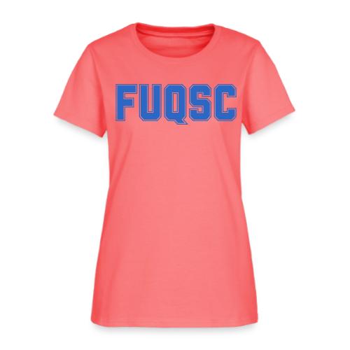 FUQSC - Let's Show Our Pride! - Women's T-Shirt