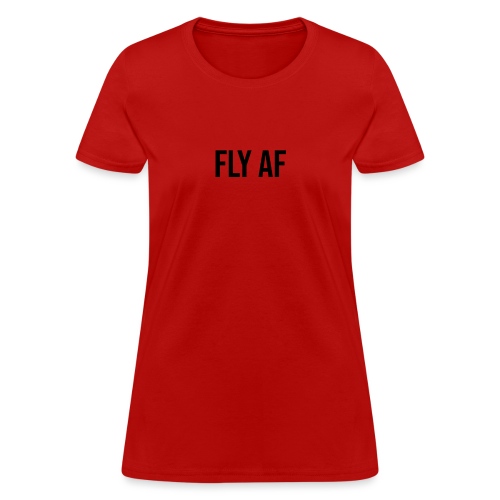 FLY AF BLACK - Women's T-Shirt
