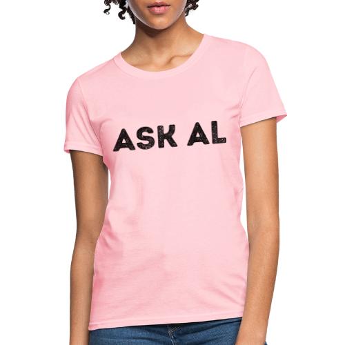 Ask Al - Women's T-Shirt