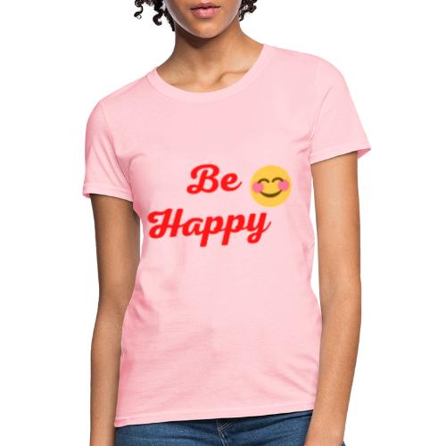 Be happy, - Women's T-Shirt