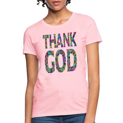 THANK GOD - Women's T-Shirt