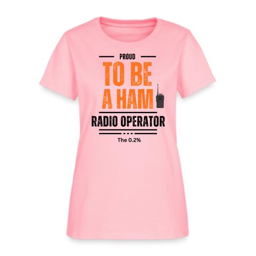 Proud to be a Ham Radio Operator - Women's T-Shirt