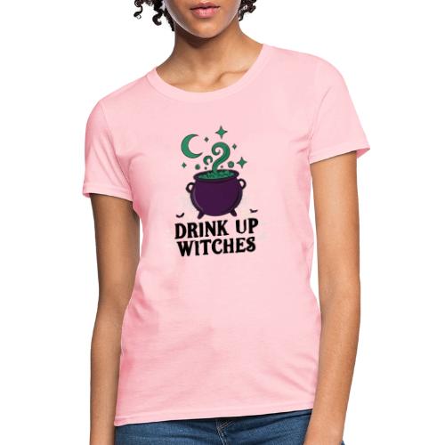 Drink Up Witches t-shirt - Women's T-Shirt