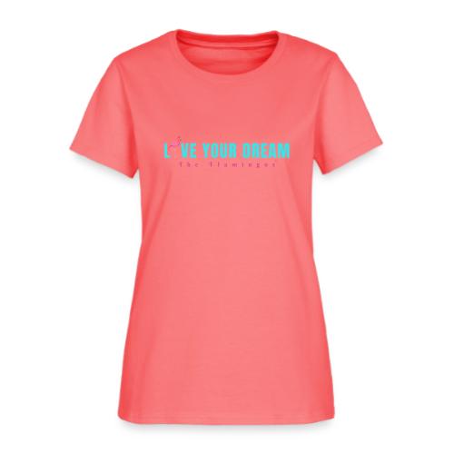 Live Your Dream w/Flamingo Bird - Women's T-Shirt