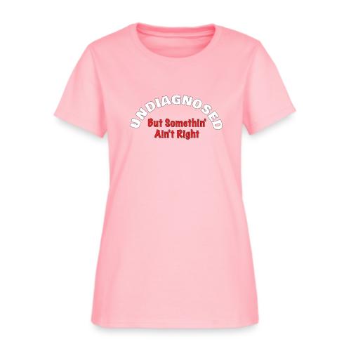 Undiagnosed - Women's T-Shirt