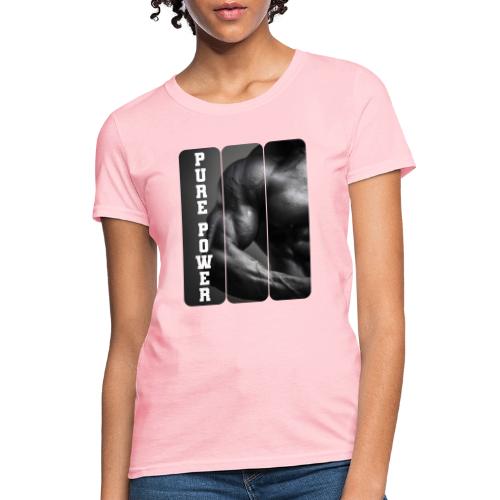 Bodybuilding: Pure Power - Women's T-Shirt