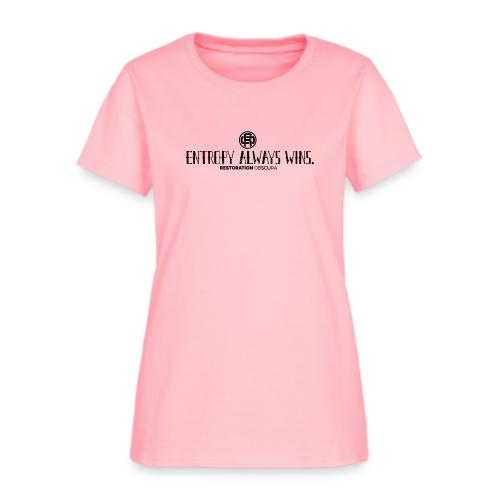 RO Entropy Always Wins - Women's T-Shirt