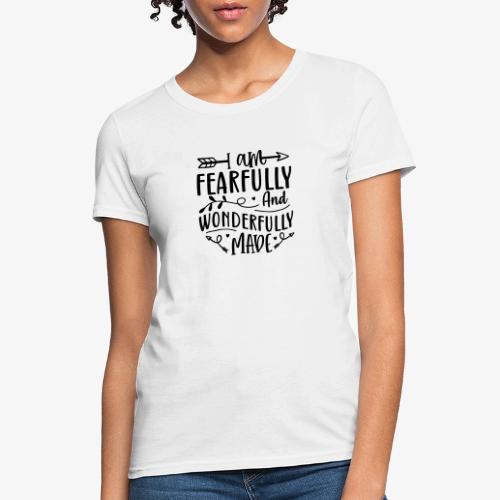 I Am Fearfully and Wonderfully Made Psalm - Women's T-Shirt