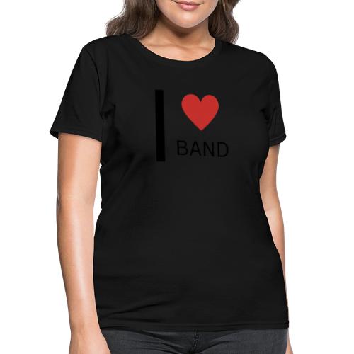 I Love Band - Women's T-Shirt